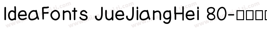 IdeaFonts JueJiangHei 80字体转换